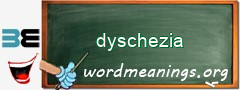 WordMeaning blackboard for dyschezia